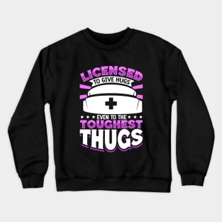 Care for the toughest thugs - correctional care Crewneck Sweatshirt